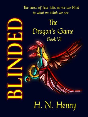 cover image of BLINDED the Dragon's Game Book VI